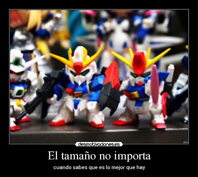 carteles tamano importa solo como usas gundam chibi gashapon principal desmotivaciones