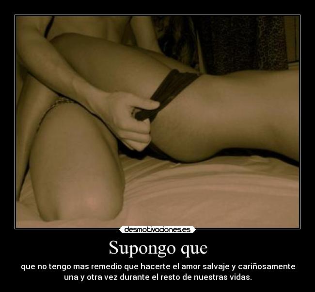 Supongo que - 