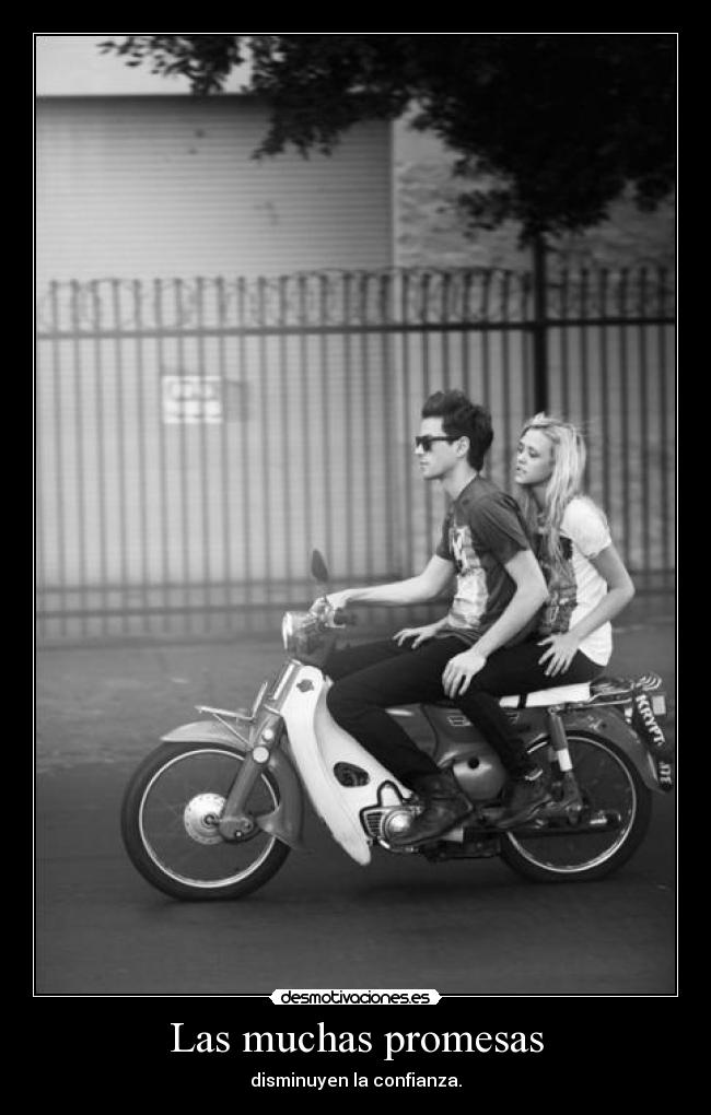 Las muchas promesas - disminuyen la confianza.