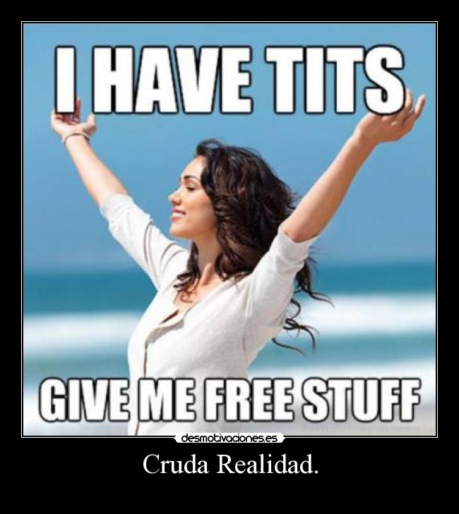 Cruda Realidad. -