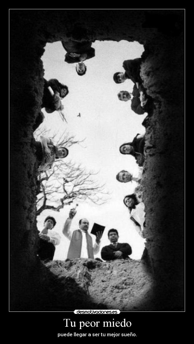 Tu peor miedo - puede llegar a ser tu mejor sueño.