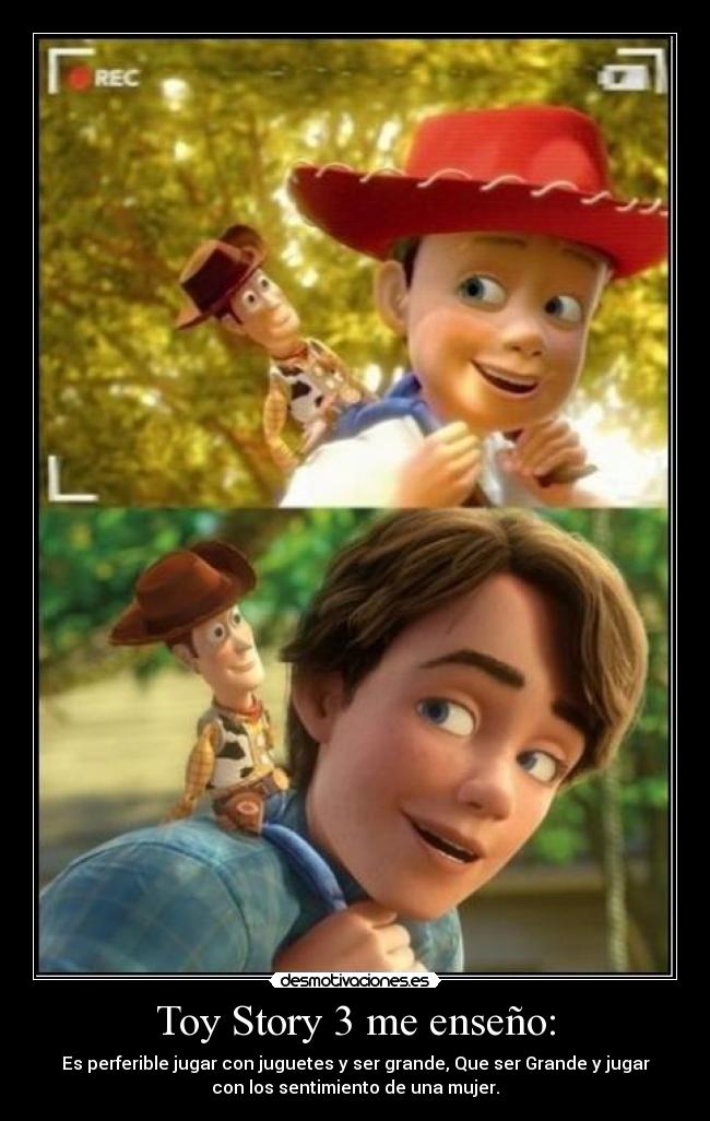 Toy Story 3 me enseño: -