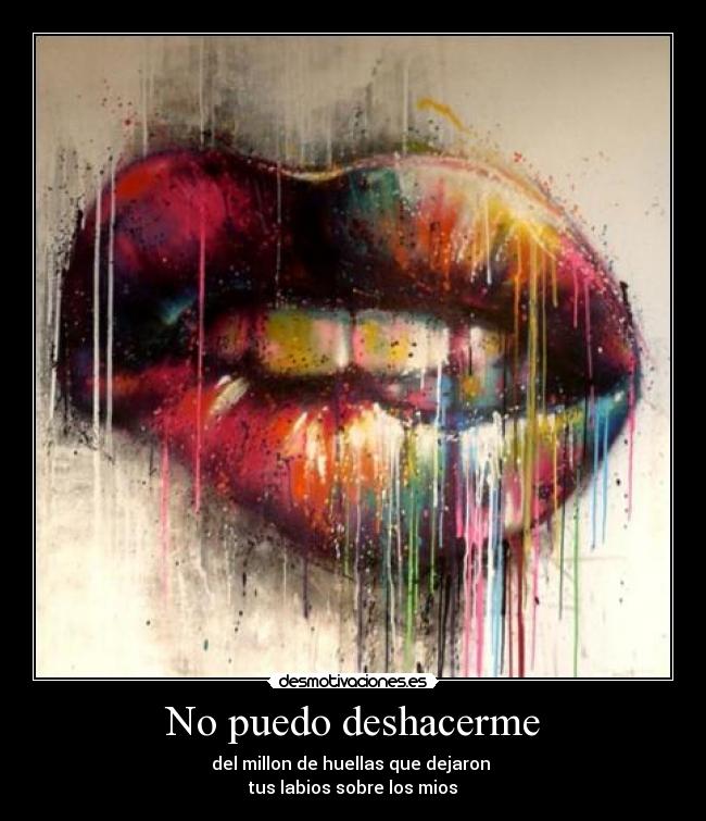 carteles deshacer labios amor besos huellas desmotivaciones