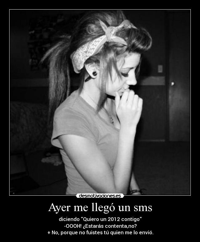 Ayer me llegó un sms -