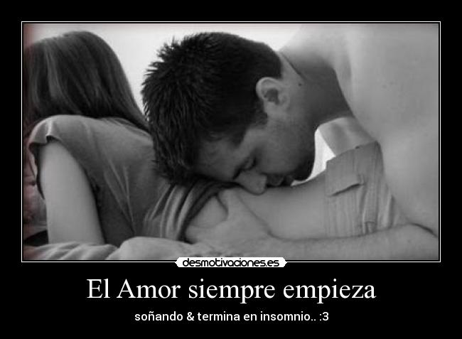 El Amor siempre empieza -