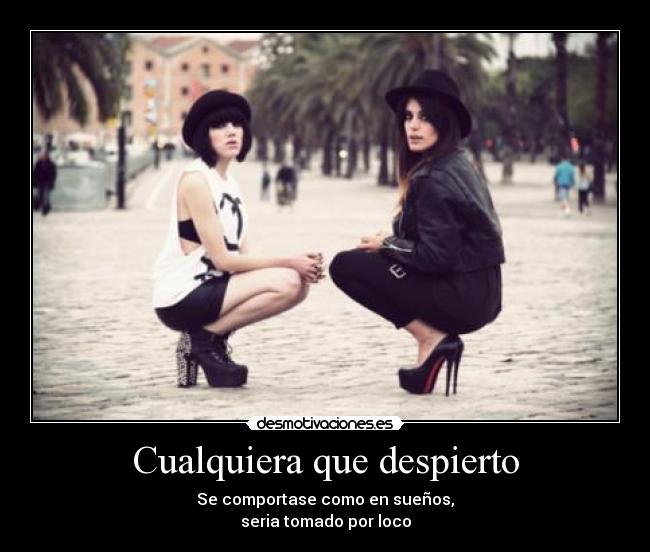 Cualquiera que despierto - 