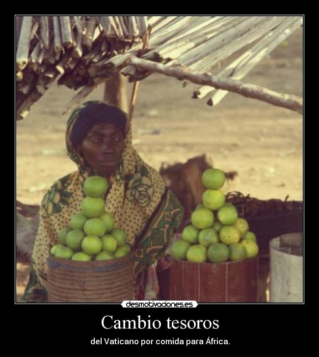 Cambio tesoros - del Vaticano por comida para África.