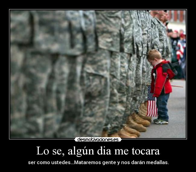 Lo se, algún dia me tocara -