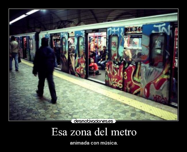 Esa zona del metro - animada con música.