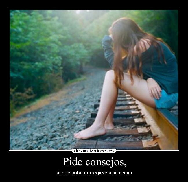 Pide consejos, - 