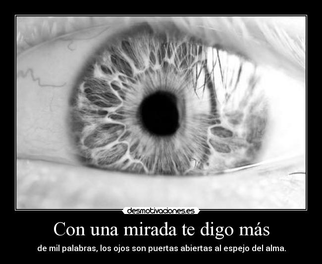 Con una mirada te digo más -