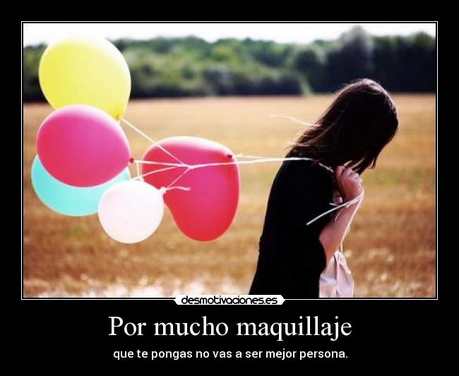 Por mucho maquillaje - 