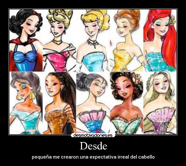 Desde - pequeña me crearon una expectativa irreal del cabello