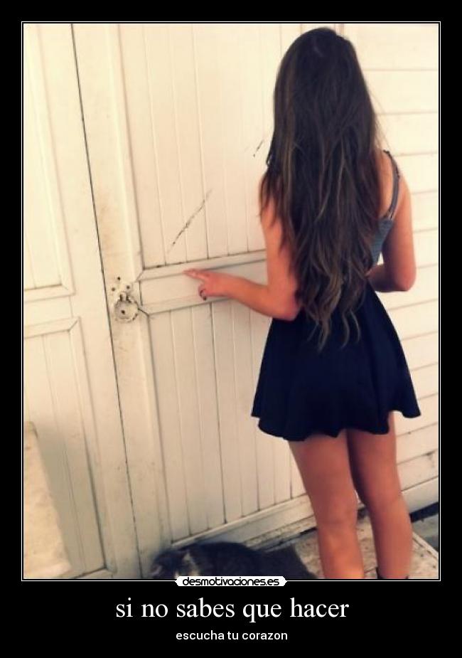 si no sabes que hacer -