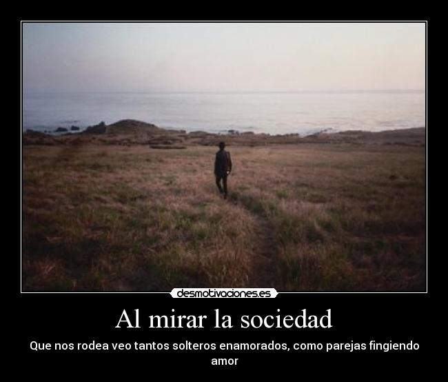 Al mirar la sociedad -
