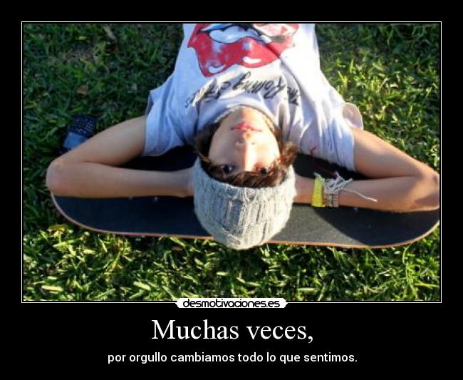 Muchas veces, -