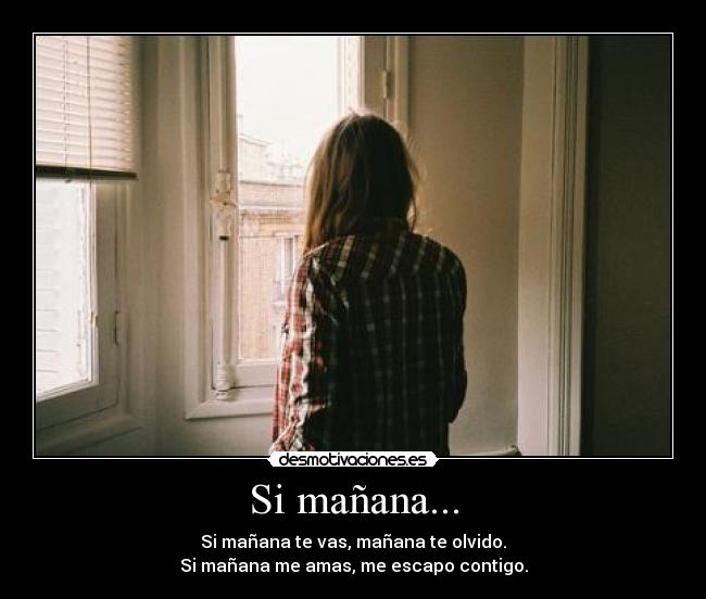 Si mañana... -