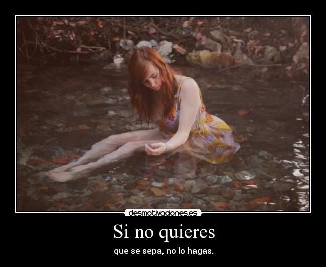 Si no quieres -