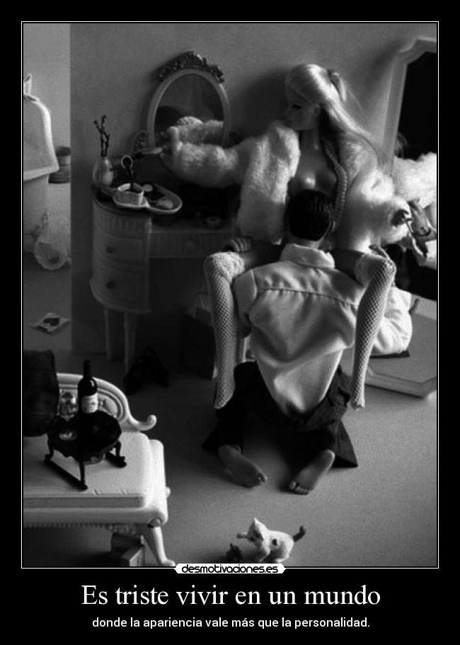 Es triste vivir en un mundo -