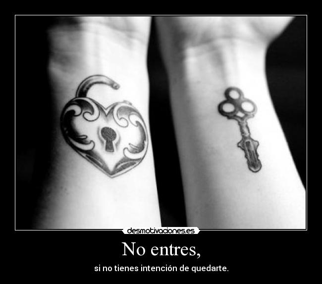 No entres, -