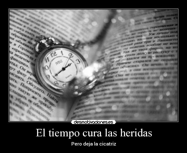 El tiempo cura las heridas -