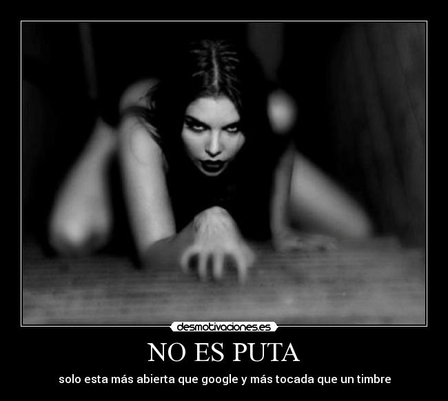 NO ES PUTA -