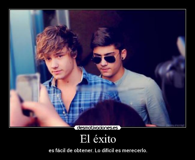 El éxito - es fácil de obtener. Lo difícil es merecerlo.