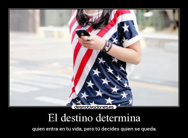 El destino determina -