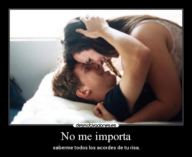 No me importa -