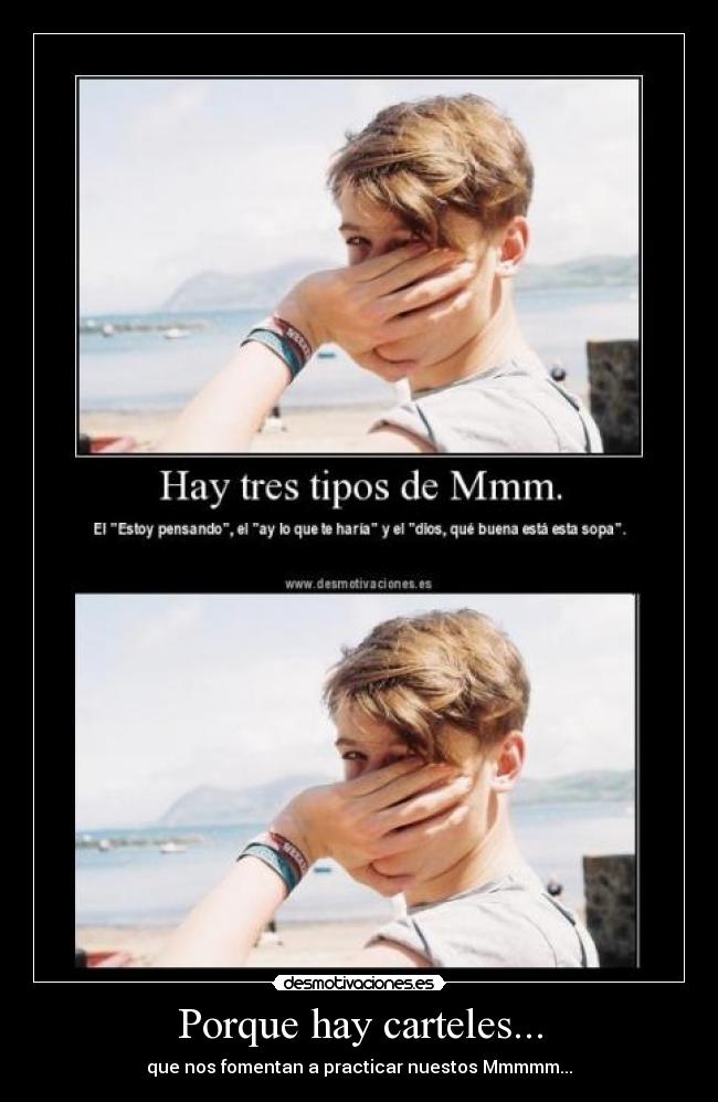 Porque hay carteles... - que nos fomentan a practicar nuestos Mmmmm...