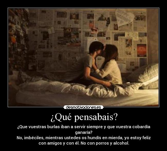 ¿Qué pensabais? -