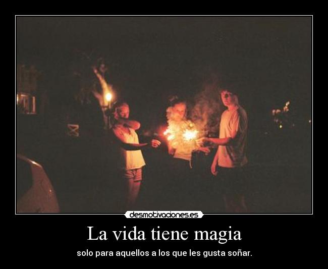 carteles vida you believe magic desmotivaciones