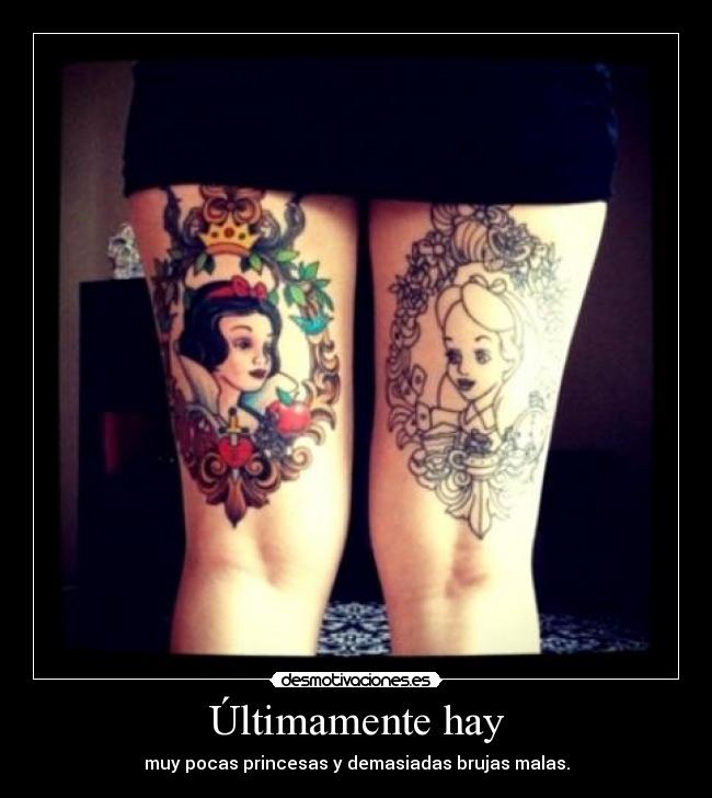 Últimamente hay - muy pocas princesas y demasiadas brujas malas.