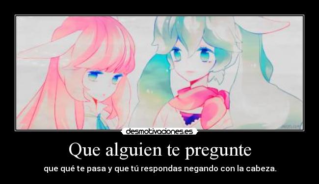Que alguien te pregunte - 