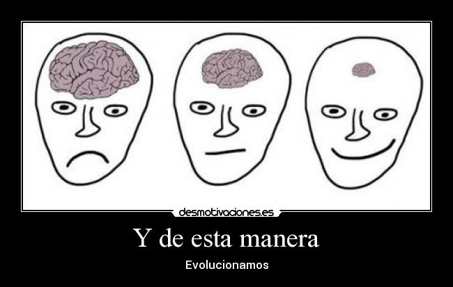 Y de esta manera - Evolucionamos