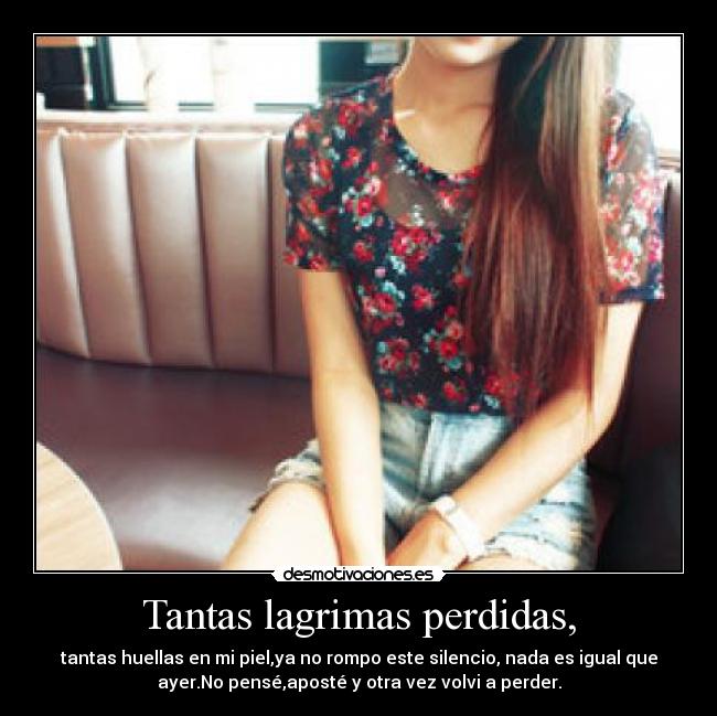 Tantas lagrimas perdidas, - 