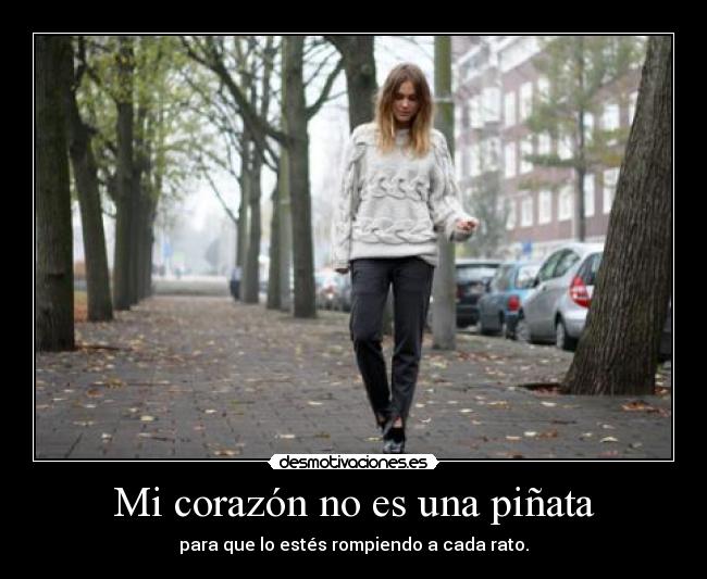 Mi corazón no es una piñata -