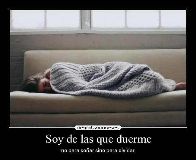 Soy de las que duerme - 