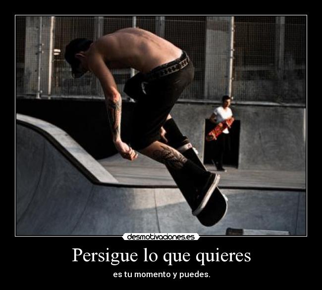 Persigue lo que quieres - 