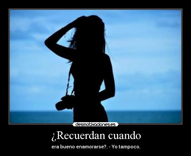 ¿Recuerdan cuando -