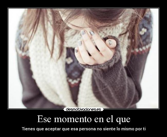 Ese momento en el que -