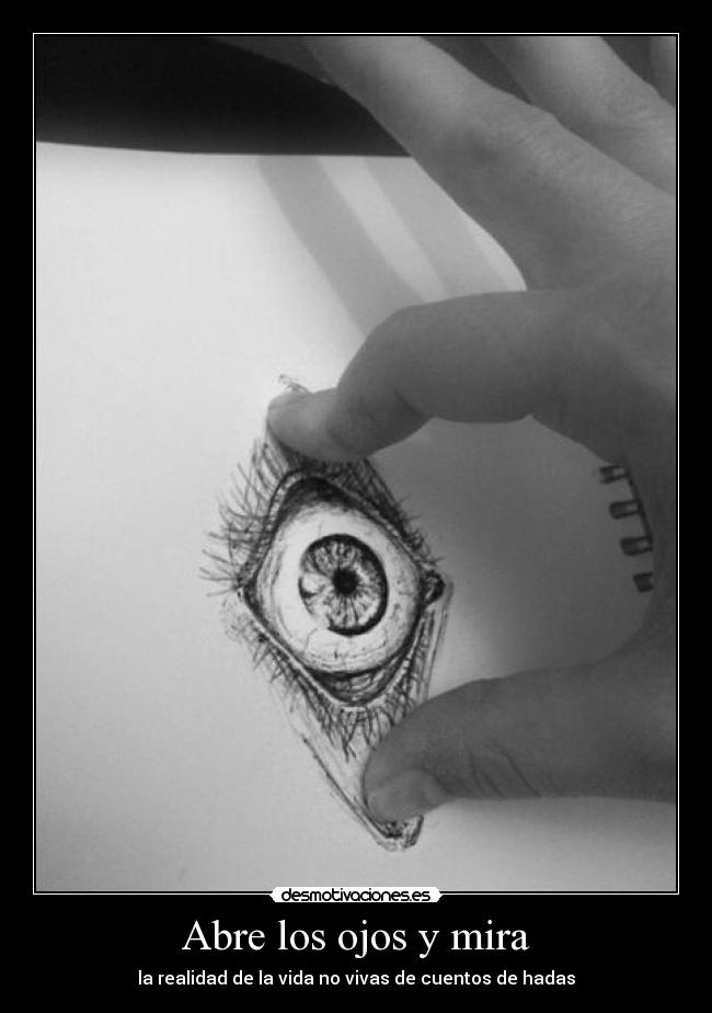 Abre los ojos y mira -