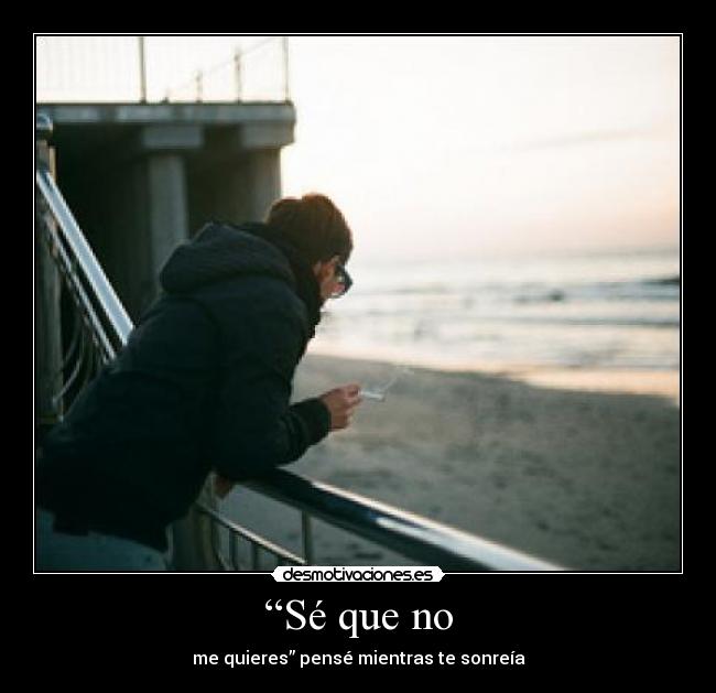 “Sé que no - 