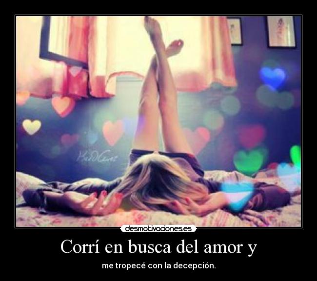 Corrí en busca del amor y -