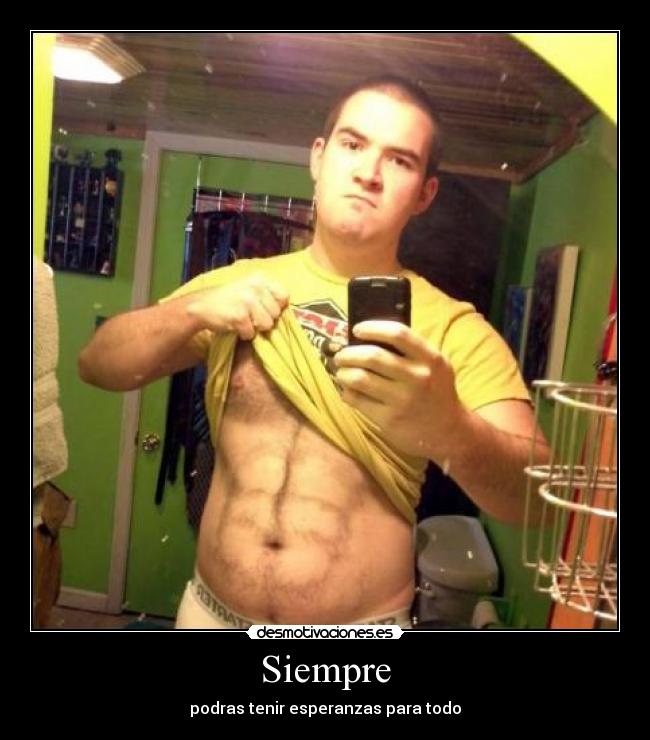 Siempre - podras tenir esperanzas para todo