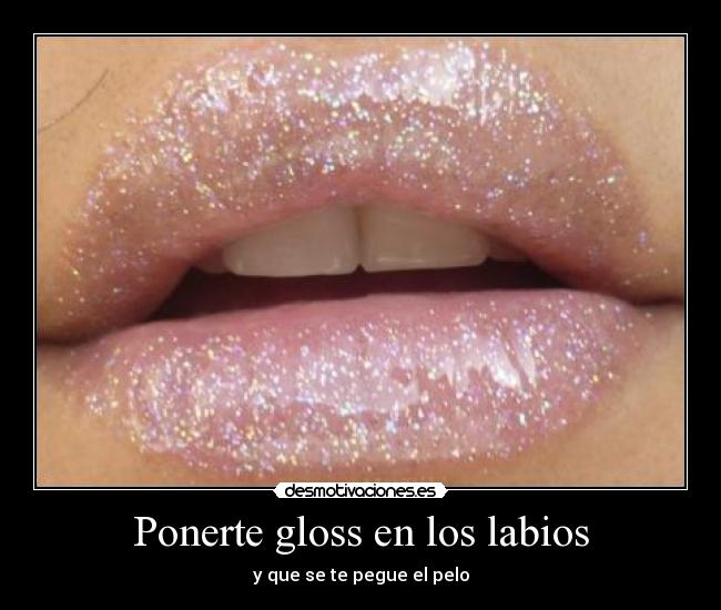 carteles gloss labios pelo desmotivaciones
