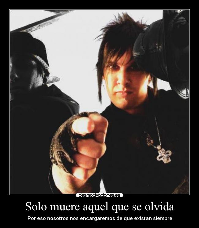 Solo muere aquel que se olvida - Por eso nosotros nos encargaremos de que existan siempre