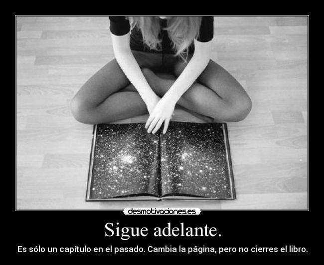 Sigue adelante. - 