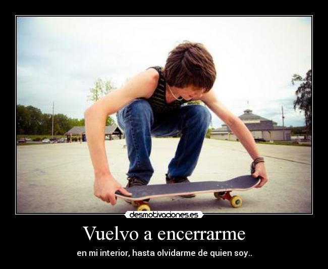 Vuelvo a encerrarme -