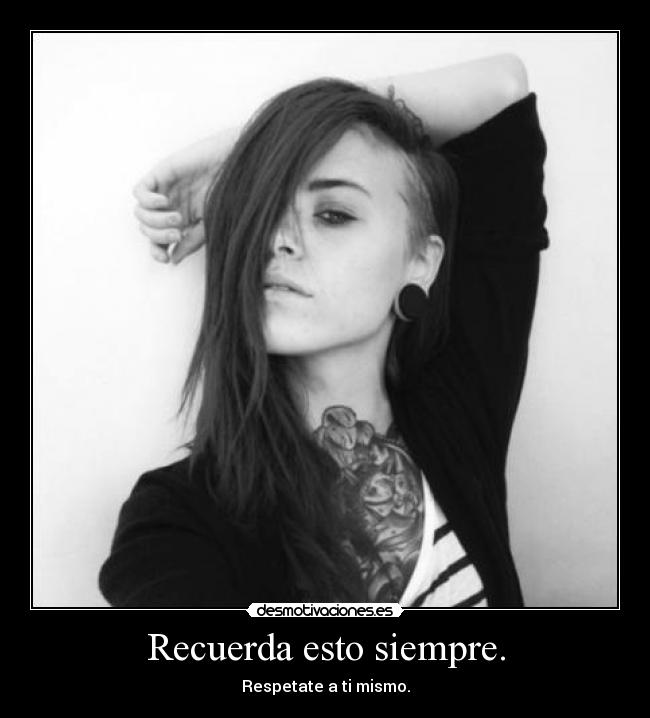 Recuerda esto siempre. -